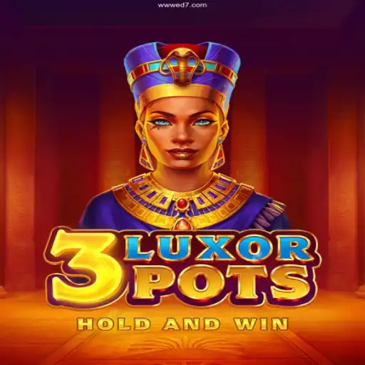 Exploring 3LuxorPots: The Thrilling Game at ED7.BET